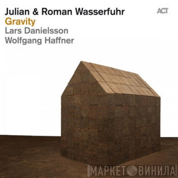 Julian & Roman Wasserfuhr With Lars Danielsson , Wolfgang Haffner  - Gravity