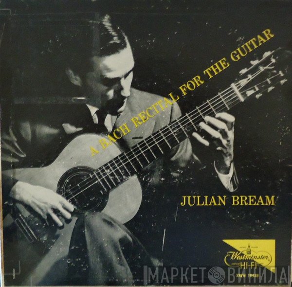 Julian Bream - A Bach Program For The Guitar