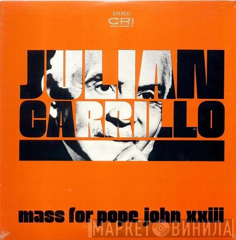 Julian Carrillo - Mass For Pope John XXIII