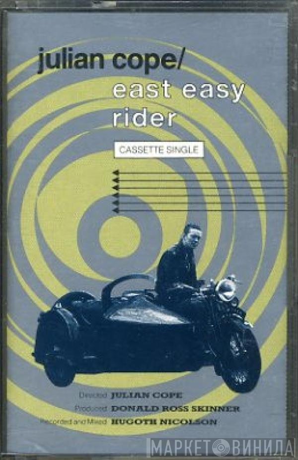 Julian Cope  - East Easy Rider
