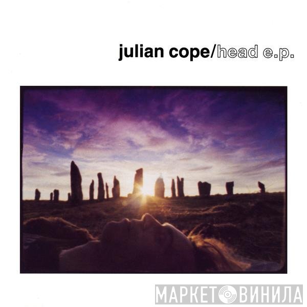 Julian Cope  - Head E.P.