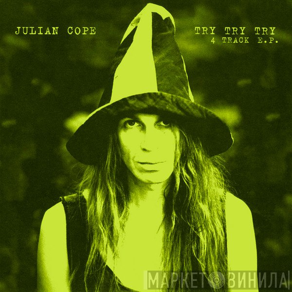 Julian Cope  - Try Try Try