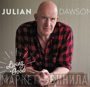 Julian Dawson - Living Good