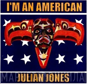 Julian Jones - I'm An American