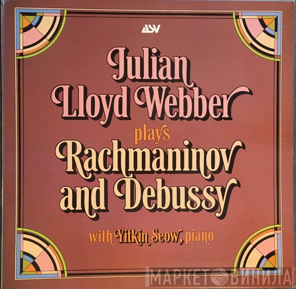 Julian Lloyd Webber, Yitkin Seow - Julian Lloyd Weber Plays Rachmaninov And Debussy