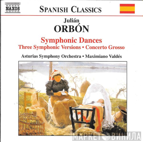 Julian Orbon, Maximiano Valdés, Orquesta Sinfónica Del Principado de Asturias - Symphonic Dances · Three Symphonic Versions · Concerto Grosso