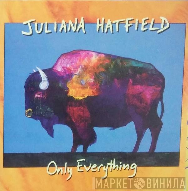 Juliana Hatfield  - Only Everything