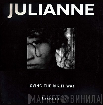 Julianne - Loving The Right Way