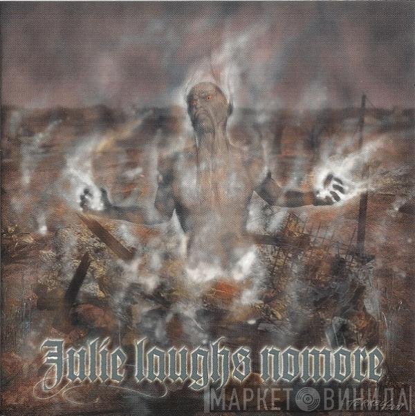 Julie Laughs Nomore - From The Mist Of The Ruins