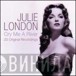 Julie London - Cry Me A River - 20 Original Recordings