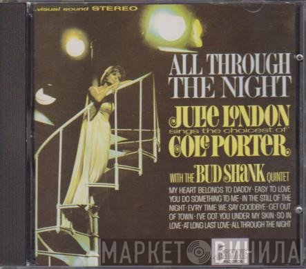 Julie London, The Bud Shank Quintet - All Through The Night.  Julie London ‎Sings The Choicest Of Cole Porter
