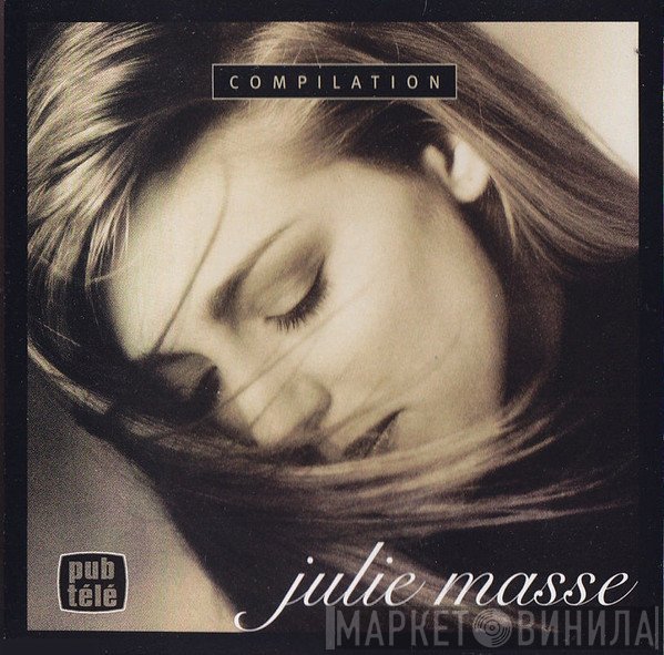 Julie Masse  - Compilation