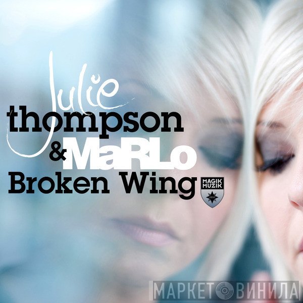 Julie Thompson & MaRLo   - Broken Wing