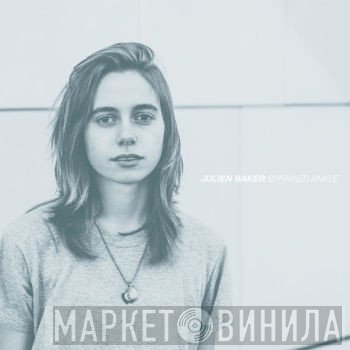 Julien Baker - Sprained Ankle