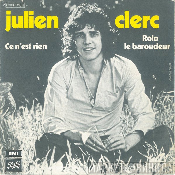 Julien Clerc  - Ce N'est Rien / Rolo Le Baroudeur
