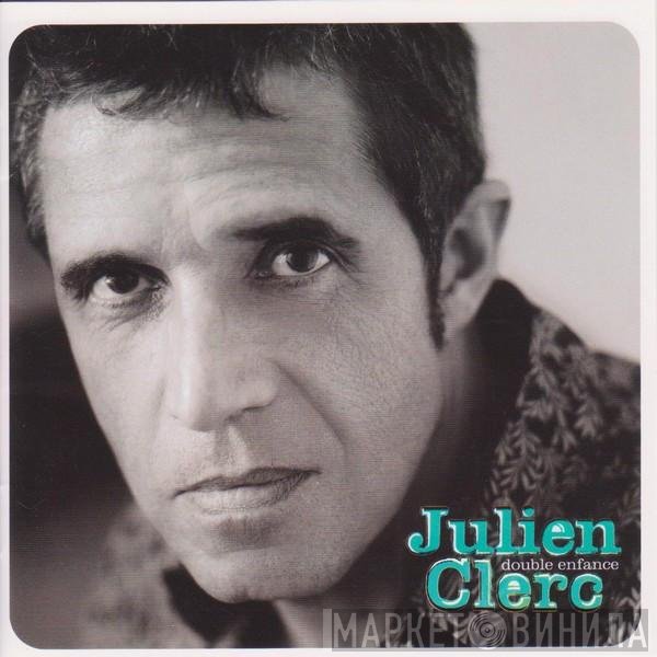 Julien Clerc  - Double Enfance
