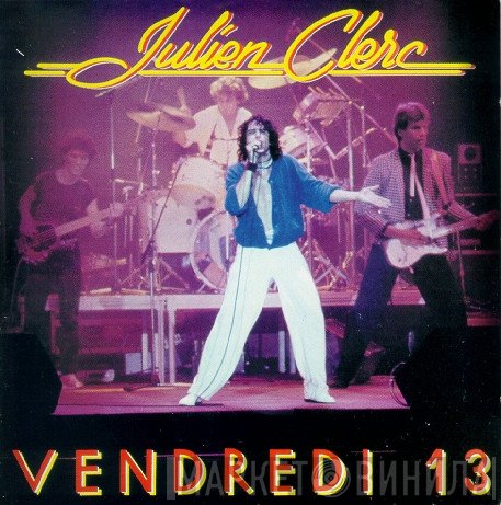 Julien Clerc  - Vendredi 13
