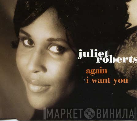 Juliet Roberts - Again / I Want You
