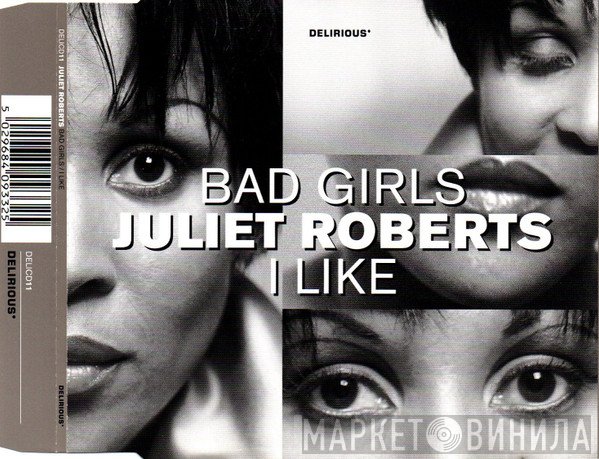 Juliet Roberts - Bad Girls / I Like