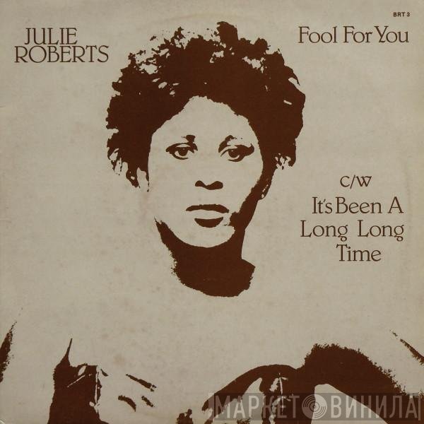 Juliet Roberts - Fool For You c/w It's Been A Long Long Time