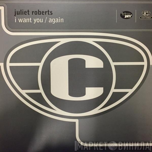 Juliet Roberts - I Want You / Again