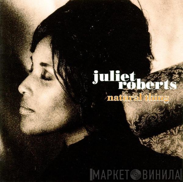 Juliet Roberts - Natural Thing
