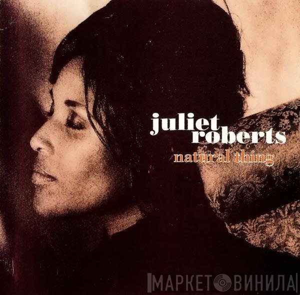 Juliet Roberts  - Natural Thing