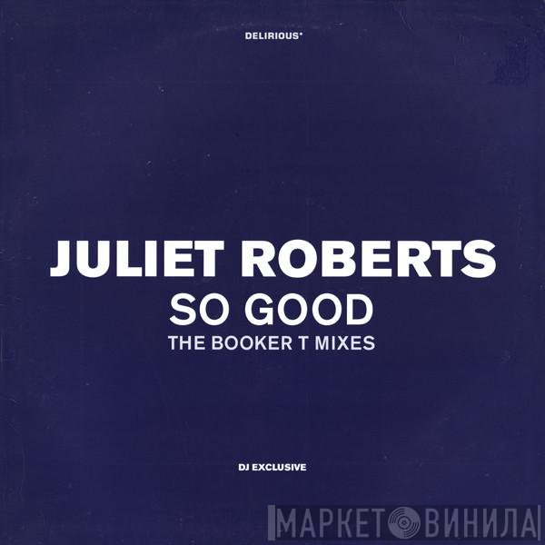 Juliet Roberts - So Good (The Booker T Mixes)