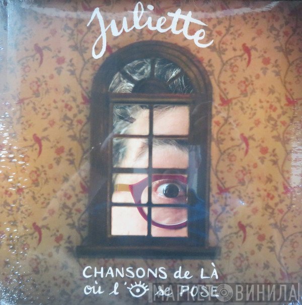 Juliette  - Chansons De Là Où L'œil Se Pose