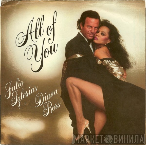 Julio Iglesias, Diana Ross - All Of You / The Last Time
