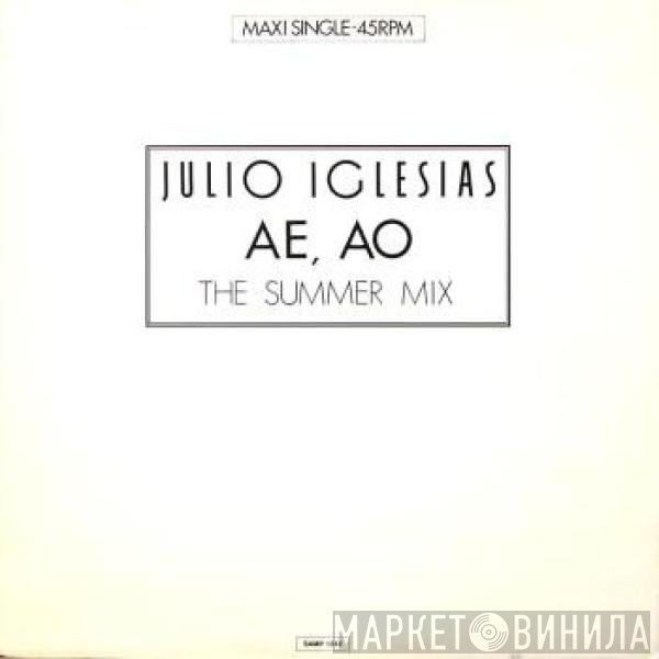 Julio Iglesias - Ae, Ao