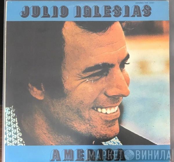 Julio Iglesias  - America