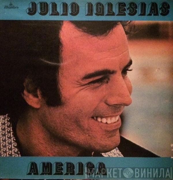 Julio Iglesias  - America