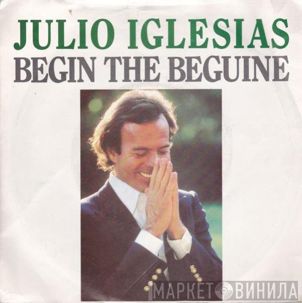 Julio Iglesias - Begin The Beguine