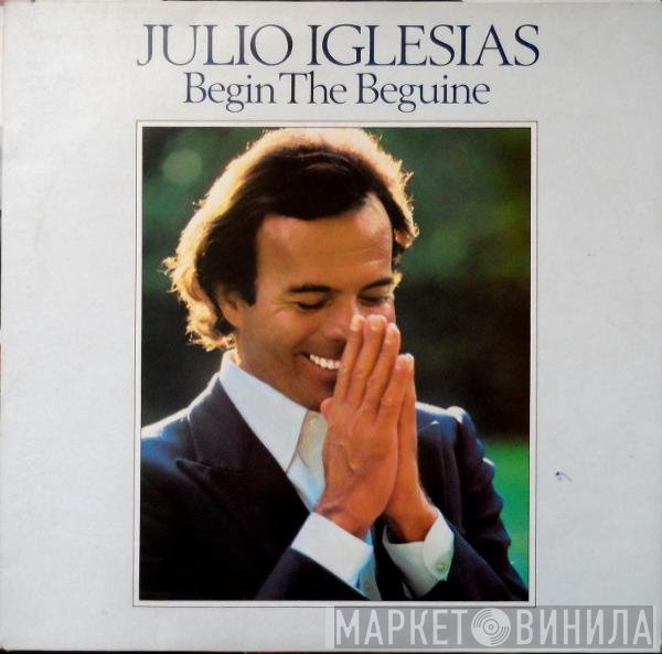 Julio Iglesias  - Begin The Beguine