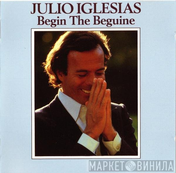 Julio Iglesias  - Begin The Beguine