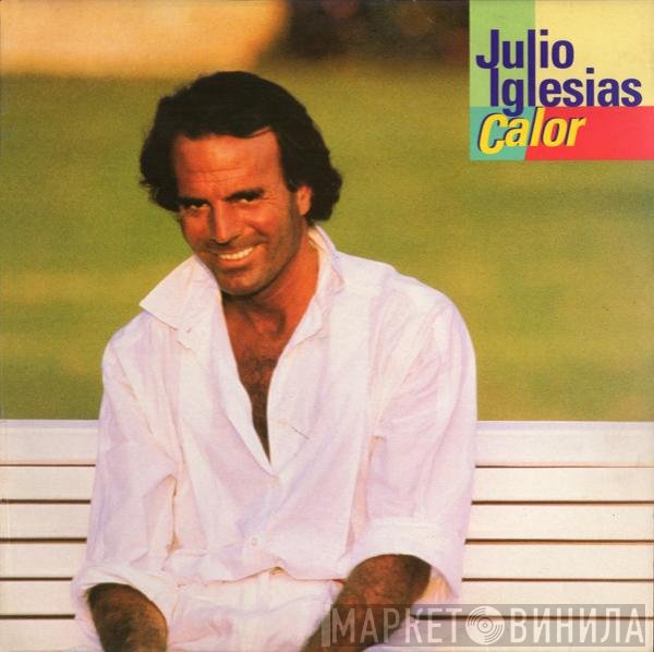 Julio Iglesias  - Calor