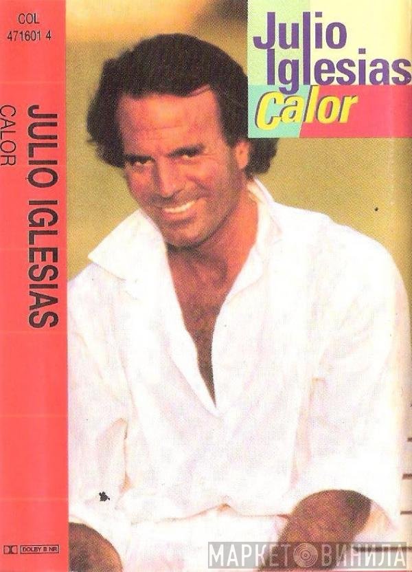 Julio Iglesias  - Calor