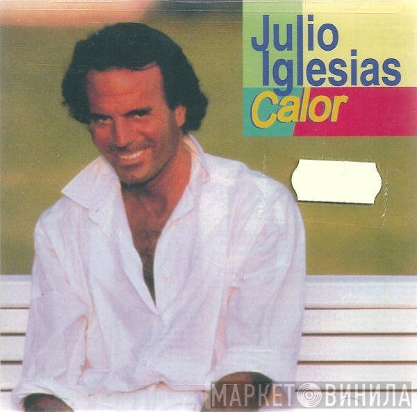Julio Iglesias  - Calor