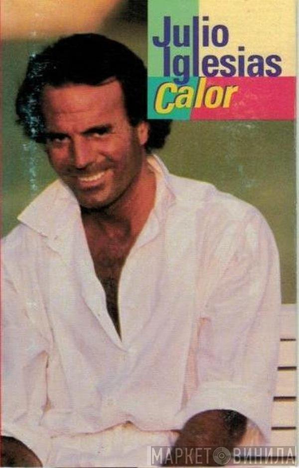 Julio Iglesias  - Calor