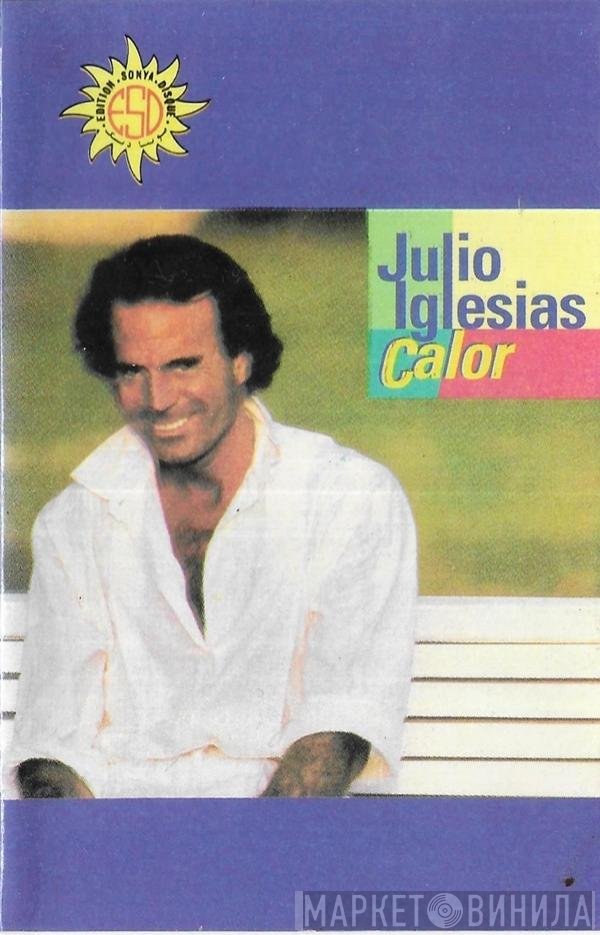 Julio Iglesias  - Calor