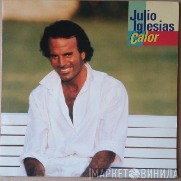 Julio Iglesias - Calor
