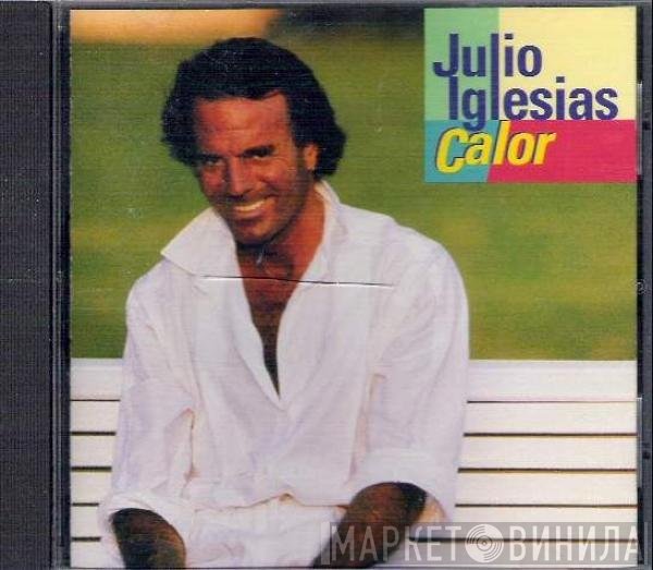 Julio Iglesias  - Calor