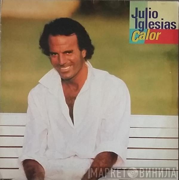 Julio Iglesias  - Calor