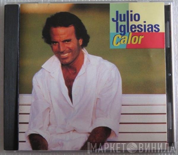 Julio Iglesias  - Calor