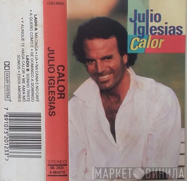 Julio Iglesias  - Calor