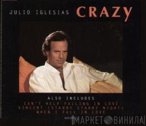 Julio Iglesias - Crazy