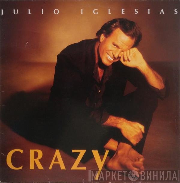Julio Iglesias  - Crazy