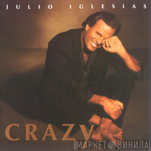 Julio Iglesias  - Crazy