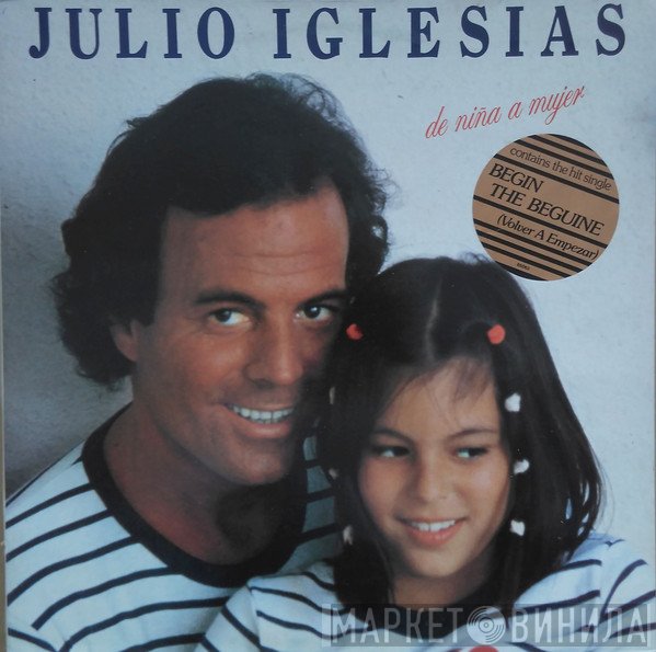 Julio Iglesias - De Niña A Mujer